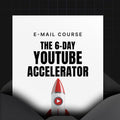 The 6-Day YouTube Accelerator