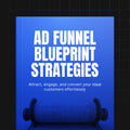 The Advertising Funnel Blueprint Strategies
